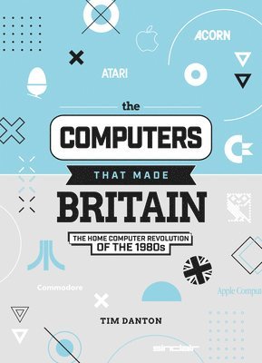 bokomslag The Computers That Made Britain