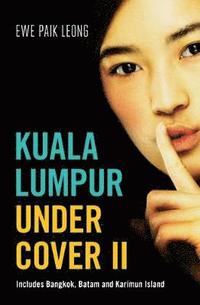 bokomslag Kuala Lumpur Undercover II