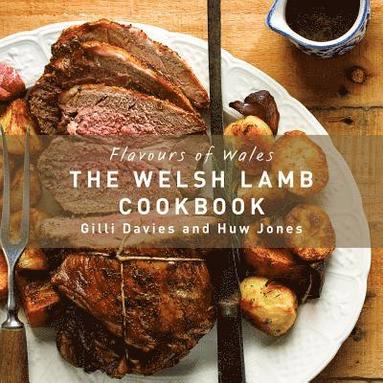 bokomslag Flavours of Wales: The Welsh Lamb Cookbook