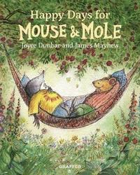 bokomslag Mouse and Mole: Happy Days for Mouse and Mole