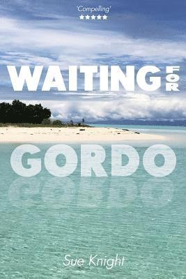 Gabi Grubb, Sue Knight - Waiting for Gordo, Häftad