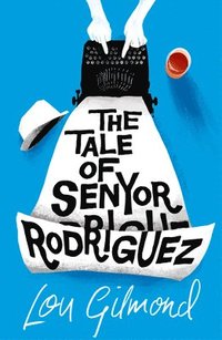 bokomslag The Tale of Senyor Rodriguez
