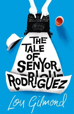 Lou Gilmond - Tale of Senyor Rodriguez, Häftad