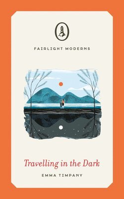 Emma Timpany - Travelling in the Dark, Häftad
