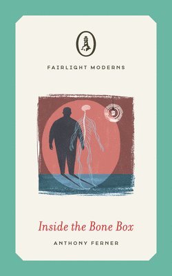 Anthony Ferner - Inside the Bone Box, Häftad