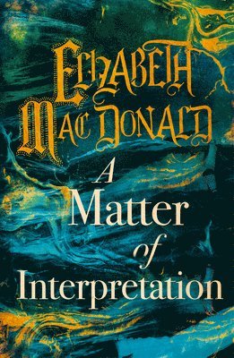 Elizabeth Mac Donald - Matter of Interpretation, Häftad