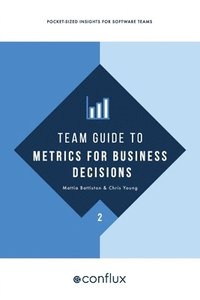 bokomslag Team Guide to Metrics for Business Decisions