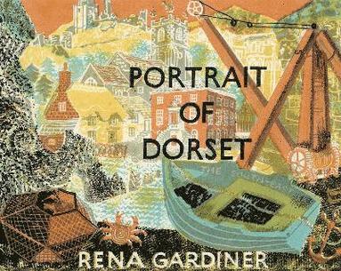 Rena Gardiner - Portrait of Dorset, Inbunden