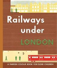 bokomslag Railways Under London