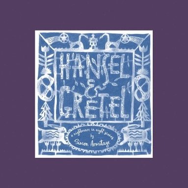 Simon Armitage - Hansel and Gretel, Inbunden