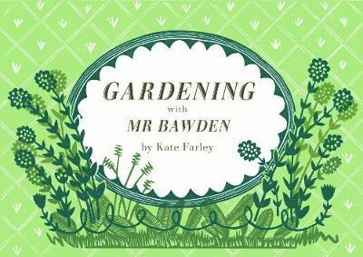 Gardening with Mr Bawden 1