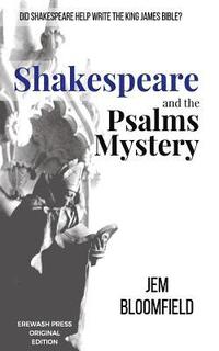 bokomslag Shakespeare and the Psalms Mystery: Did Shakespeare help write the King James Bible?