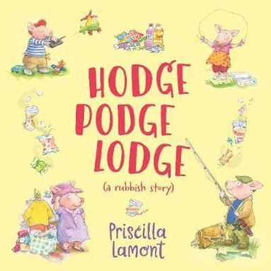 Priscilla Lamont - Hodge Podge Lodge, Inbunden