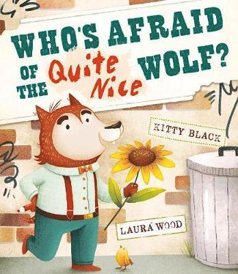 Kitty Black - Who's Afraid of the Quite Nice Wolf?, Inbunden