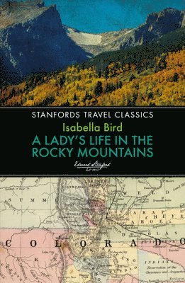 Isabella L. Bird - Lady's Life in the Rocky Mountains, Häftad