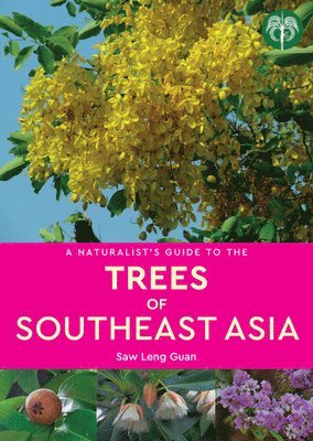 A Naturalist's Guide to the Trees of Southeast Asia 1