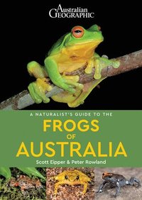 bokomslag A Naturalist's Guide to the Frogs of Australia
