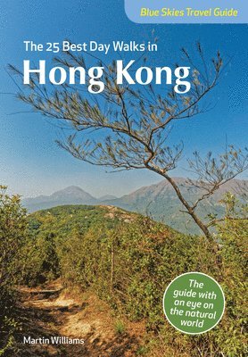 bokomslag Blue Skies Guide: The 25 Best Day Walks in Hong Kong