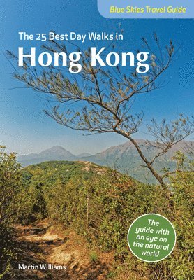 Blue Skies Guide: The 25 Best Day Walks in Hong Kong 1