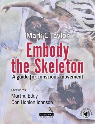 Mark Taylor - Embody the Skeleton, Häftad