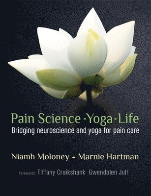 Marnie Hartman, Niamh Moloney - Pain Science - Yoga - Life, Häftad