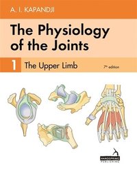 bokomslag The Physiology of the Joints - Volume 1