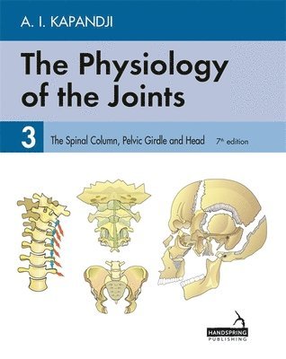 Adalbert Kapandji, Carrie Owerko, Alexandra Anderson - Physiology of the Joints - Volume 3, Häftad
