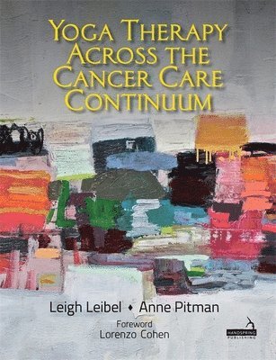 bokomslag Yoga Therapy across the Cancer Care Continuum