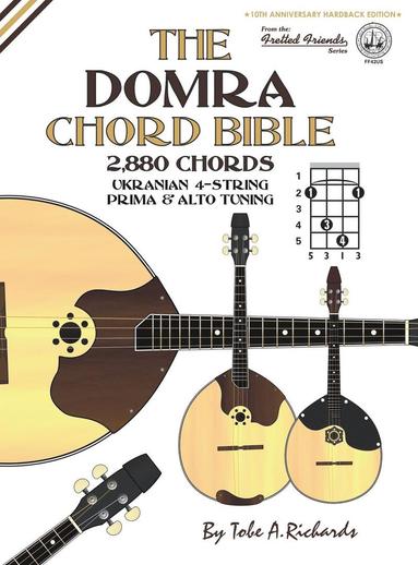 bokomslag The Domra Chord Bible: Ukranian Prima & Alto Tuning 2,880 Chords