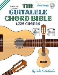 bokomslag The Guitalele Chord Bible: ADGCEA Standard Tuning 1,728 Chords