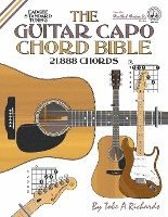 bokomslag The Guitar Capo Chord Bible: EADGBE Standard Tuning 21,888 Chords