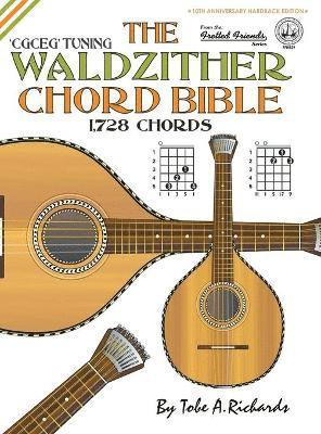Tobe a. Richards, Tobe A. Richards - The Waldzither Chord Bible: CGCEG Standard 'C' Tuning 1,728 Chords, Inbunden