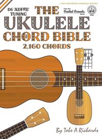bokomslag The Ukulele Chord Bible: D6 Tuning 2,160 Chords