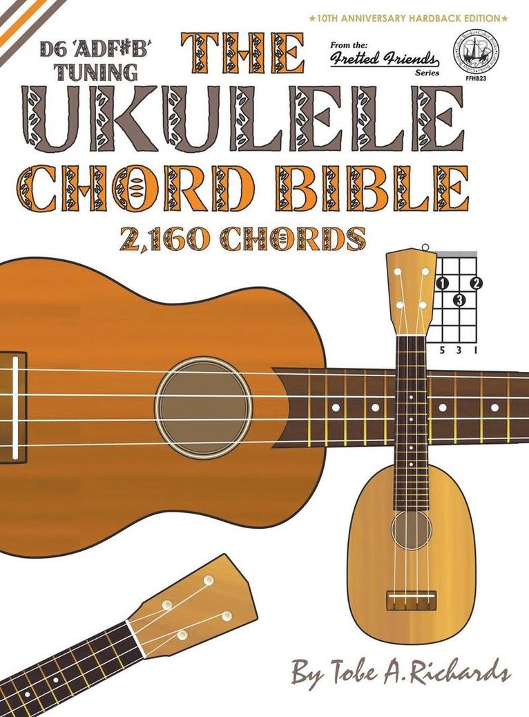 The Ukulele Chord Bible: D6 Tuning 2,160 1