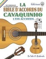 Tobe a. Richards, Tobe A. Richards - La Bible d'Accords du Cavaquinho: Accordage Standard DGBD 1,728 Accords, Häftad