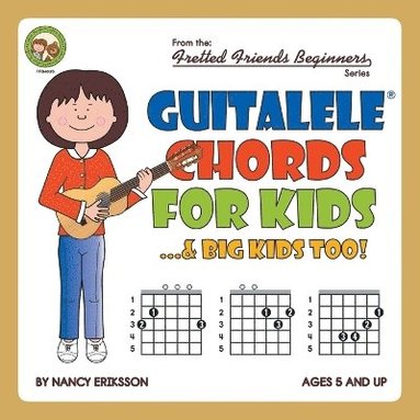 bokomslag Guitalele Chords For Kids...& Big Kids Too!