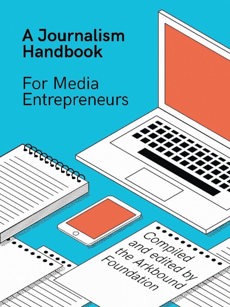 Arkbound Foundation - Journalism Handbook for Media Entrepreneurs, Häftad