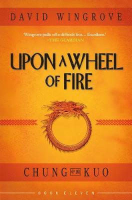 UPON A WHEEL OF FIRE: 11 1