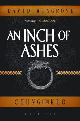 bokomslag An Inch of Ashes: Book 6 Chung Kuo