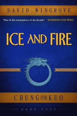 bokomslag Ice and Fire: Book 4 Chung Kuo