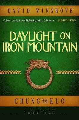 Daylight on Iron Mountain: Book 2 Chung Kuo 1