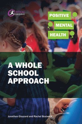 Positive Mental Health: A Whole School Approach 1