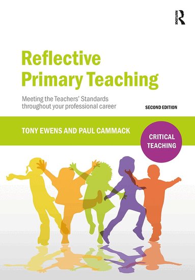 Tony Ewens, Paul Cammack - Reflective Primary Teaching, Häftad