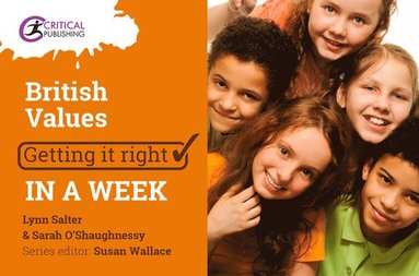 bokomslag British Values: Getting it Right in a Week