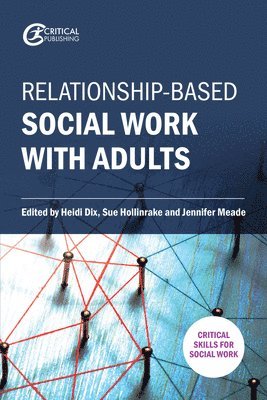 Relationship-based Social Work with Adults 1