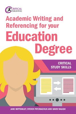 Jane Bottomley, Steven Pryjmachuk, David Waugh, UK) Waugh, David (University of Durham - Academic Writing and Referencing for your Education Degree, Häftad
