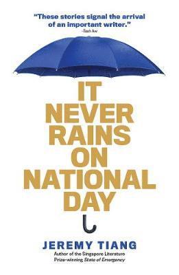 Jeremy Tiang - Never Rains on National Day, Häftad