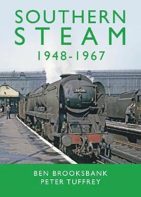 Peter Tuffrey - Southern Steam 1948-1967, Inbunden