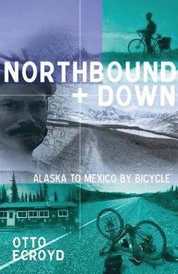 Otto Ecroyd - Northbound and Down, Häftad. Tillgänglighet: Lägg i varukorg