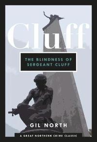 bokomslag The Blindness of Sergeant Cluff